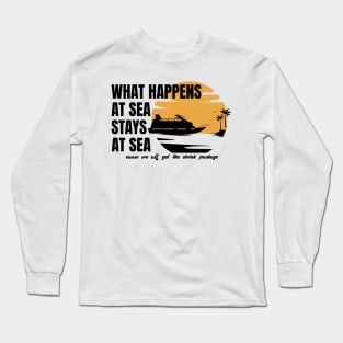 What Happens At Sea Friends, Family Cruise 2024 matching Long Sleeve T-Shirt